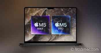 Apple’s touchscreen MacBook to use M5 Pro and M5 Max chips, not M6: report