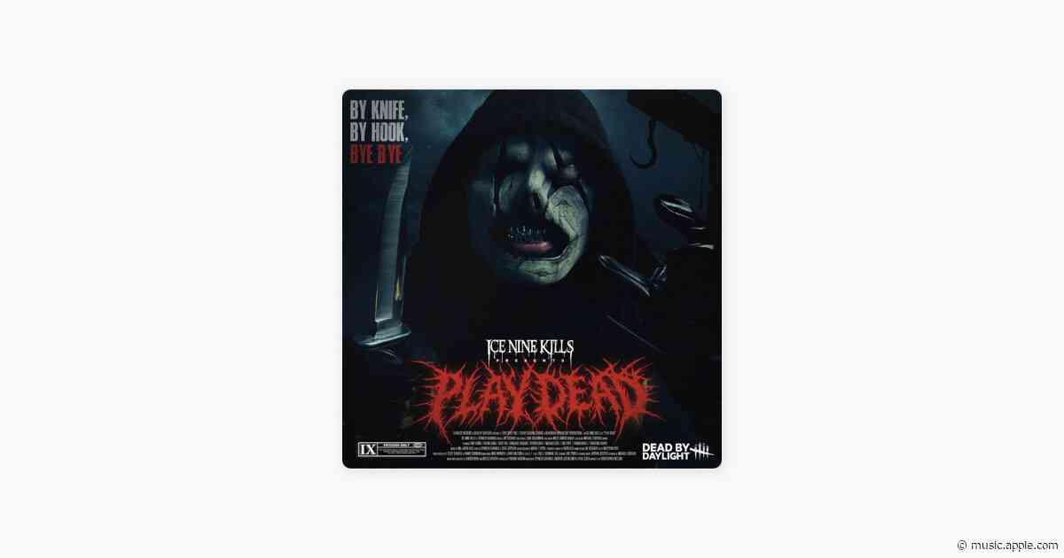 Play Dead - ICE NINE KILLS