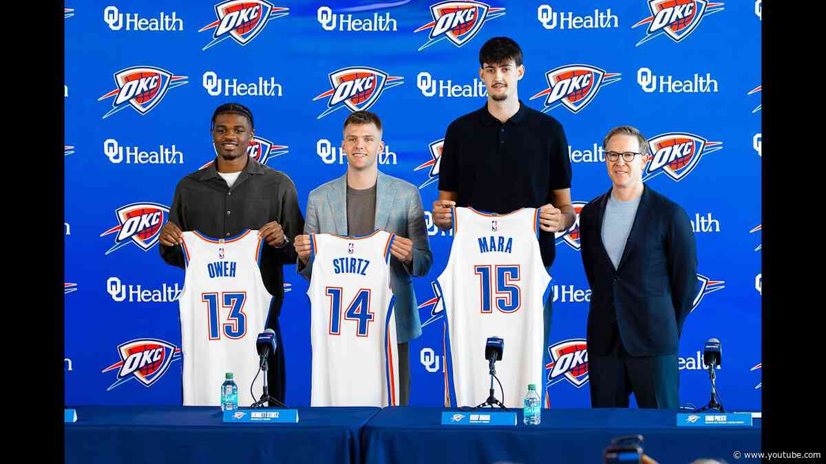 2026 Thunder Draft Class Press Conference | Aday Mara, Bennett Stirtz and Otega Oweh Introduced