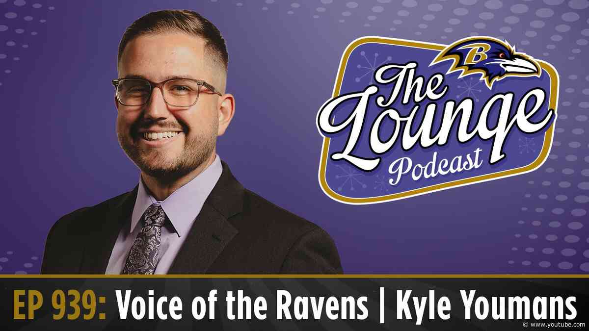 New Voice of the Ravens, Kyle Youmans, Stops by The Lounge | Ravens Lounge Podcast