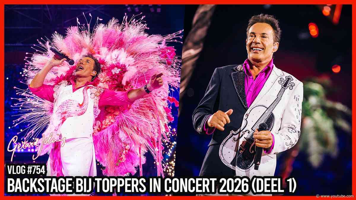 BACKSTAGE BIJ TOPPERS IN CONCERT 2026 (DEEL 1) - GERARD JOLING - VLOG #754