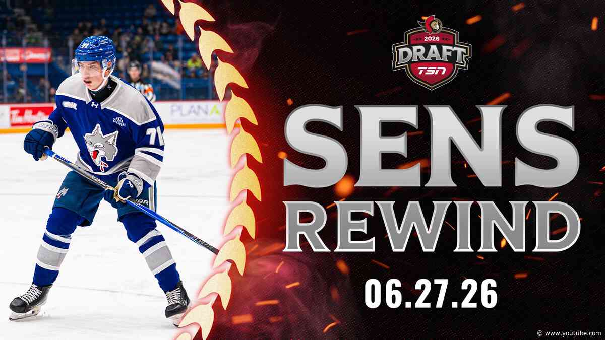 Sens Go High on Upside to Wrap 2026 Draft