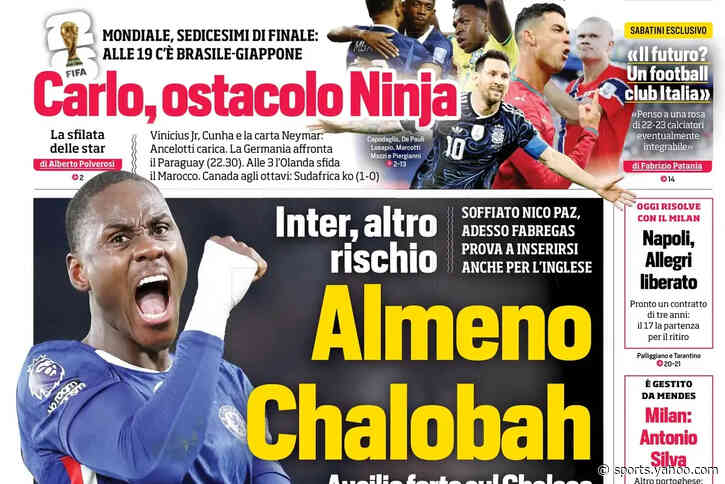 Today’s Papers: Silva for Milan, Chalobah for Inter, Juventus meet Kolo Muani