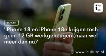 ‘iPhone 18 en iPhone 18e krijgen toch geen 12 GB werkgeheugen (maar wel meer dan nu)’
