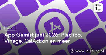 App Gemist juni 2026: Placiibo, Vinage, CalAction en meer