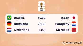 Dagprogramma WK | Nachtduel Nederland-Marokko, eerst Brazilië en Duitsland