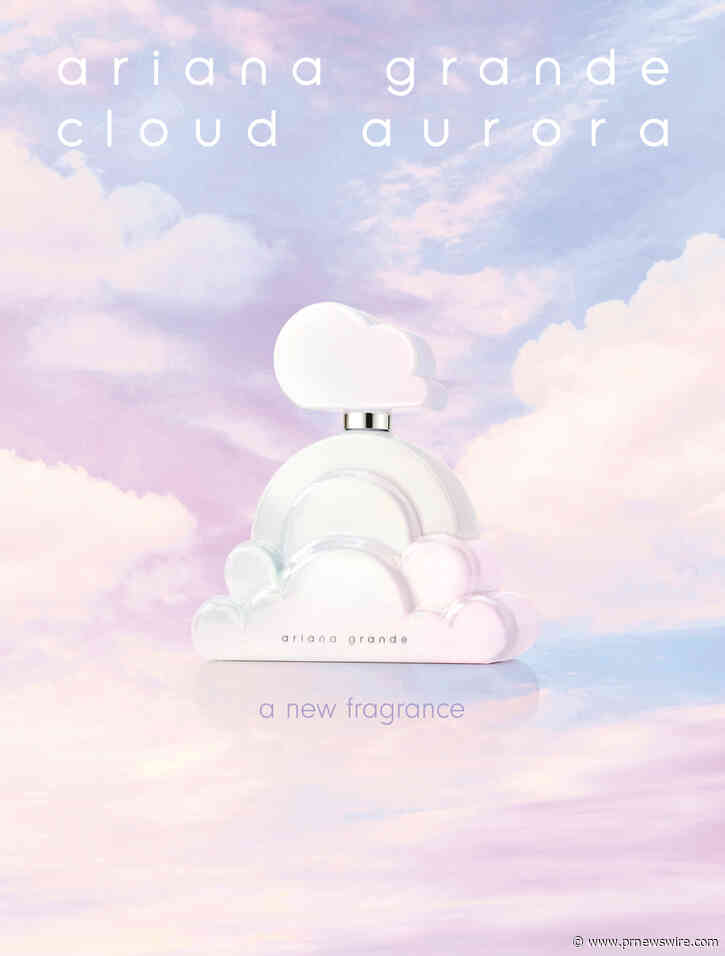 ARIANA GRANDE, EN PARTENARIAT AVEC DES MARQUES DE LUXE, LANCE « CLOUD AURORA », LA DERNIÈRE-NÉE DE LA COLLECTION « CLOUD », PRIMÉE À L'ÉCHELLE MONDIALE