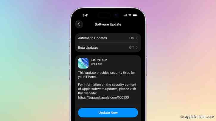 New 26.5.2 security patch arrives for iOS, iPadOS, macOS