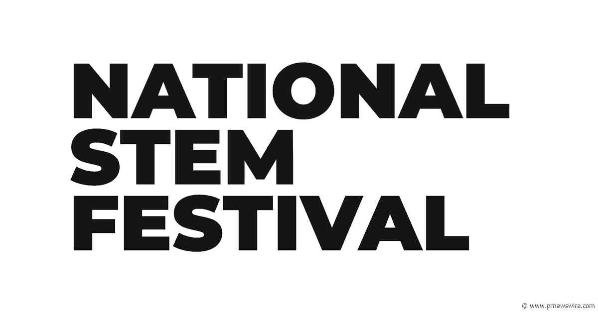 National STEM Festival® Brings Together America's Brightest Young Innovators and Industry Leaders to Celebrate the Future of STEM