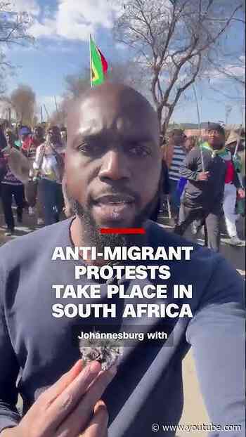 Anti-migrant protests take place in South Africa