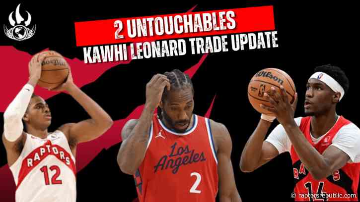 Report reveals two Raptors off limits in Kawhi Leonard trade