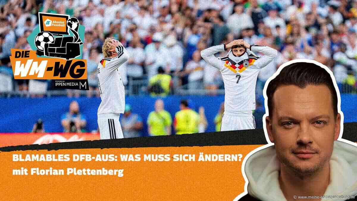 „Die WM-WG“ ab 12 Uhr live mit Florian Plettenberg: Blamables WM-Aus – was muss sich beim DFB ändern?
