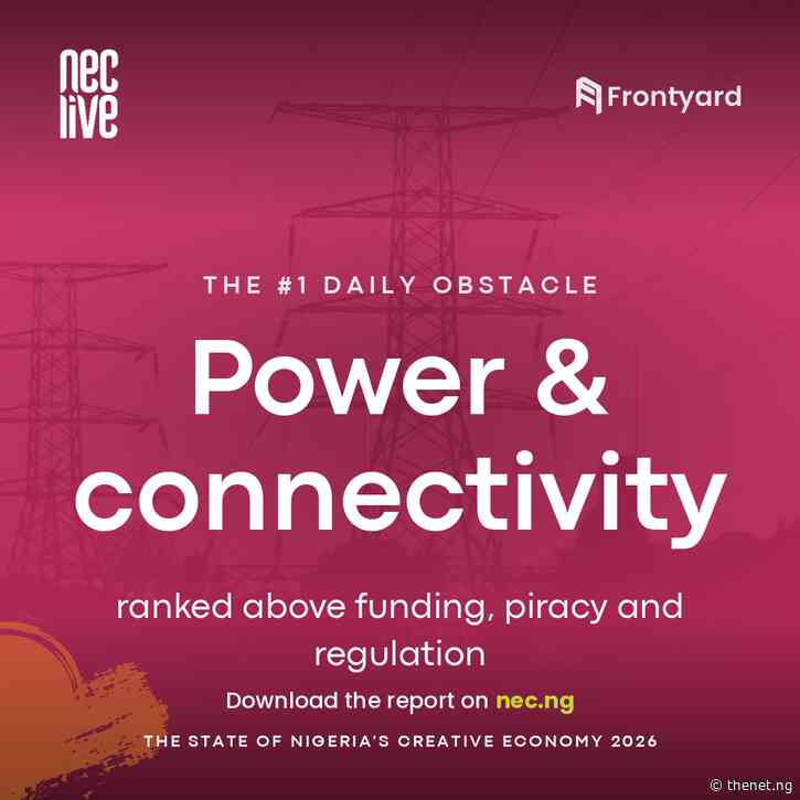 Power and internet services emerge as the biggest daily obstacles for Nigerian creatives — Report