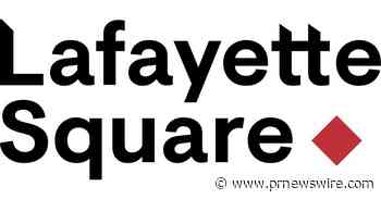 Lafayette Square USA, Inc. Receives BBB (low) Credit Rating Confirmation from Morningstar DBRS with Stable Trend