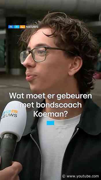 Wat moet er met bondscoach Koeman gebeuren?  | RTL Nieuws