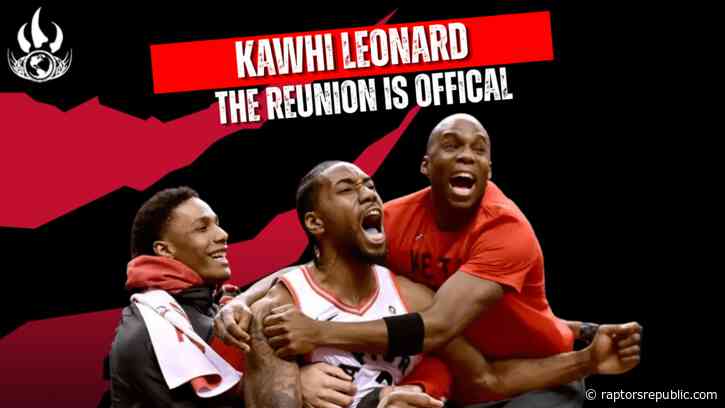 The Kawhi Leonard reunion is official