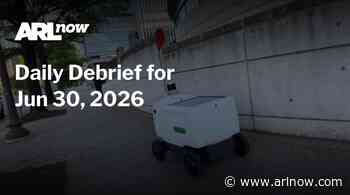 ARLnow Daily Debrief for Jun 30, 2026
