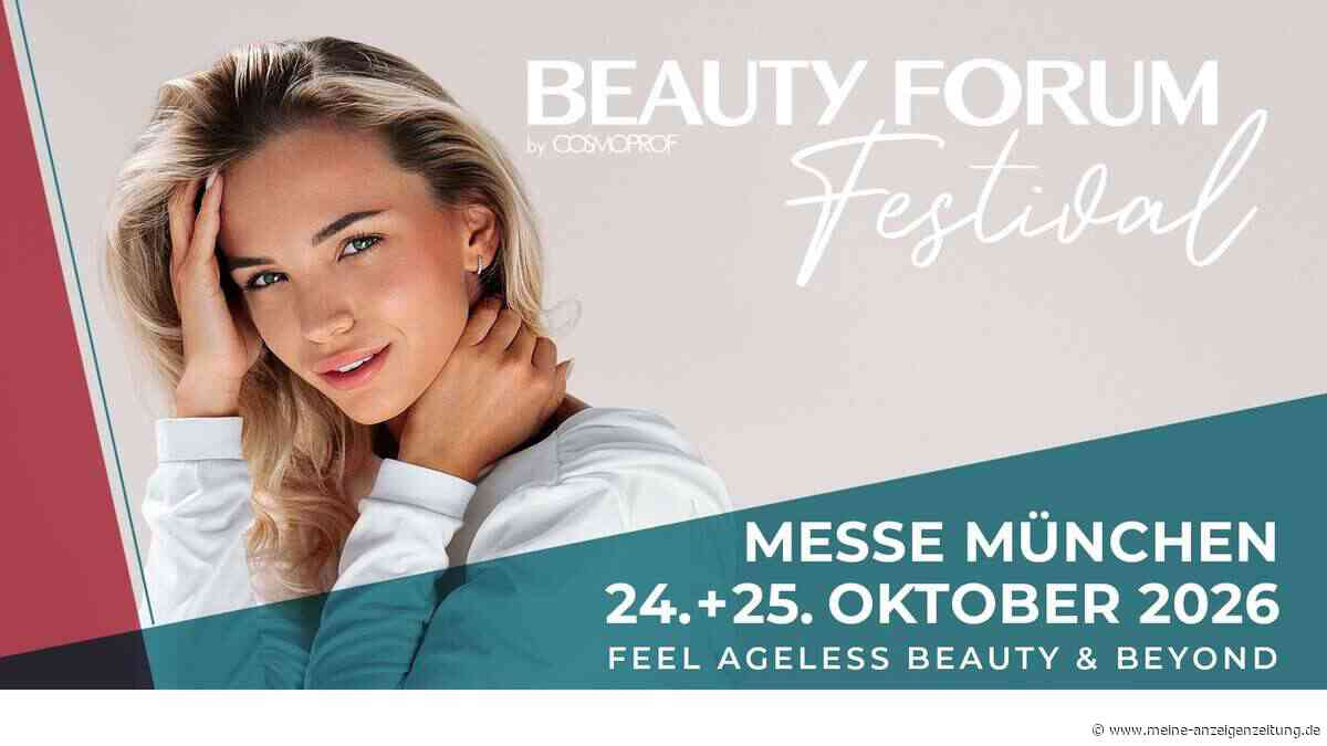 BEAUTY FORUM Festival 2026 in München: Schönheit neu erleben! Wir verlosen Tickets