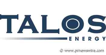 Talos Energy Announces Proposed Offering of $800 Million of Second-Priority Senior Secured Notes due 2034
