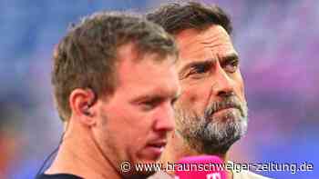 Mit Nagelsmann kann es nicht weitergehen, aber: Finger weg von Jürgen Klopp