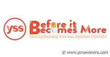 YSS Launches "Before it Becomes More" Campaign to Combat Opioid Epidemic in Iowa