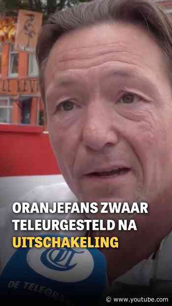 Oranjefans zwaar teleurgesteld