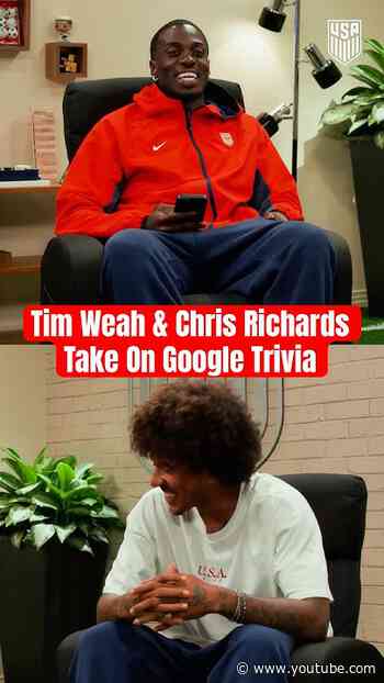 Tim Weah & Chris Richards Take On @Google Trivia!