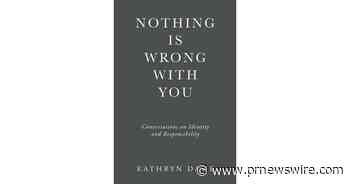 New release 'Nothing Is Wrong With You' challenges conventional self-help narratives and reclaims personal agency