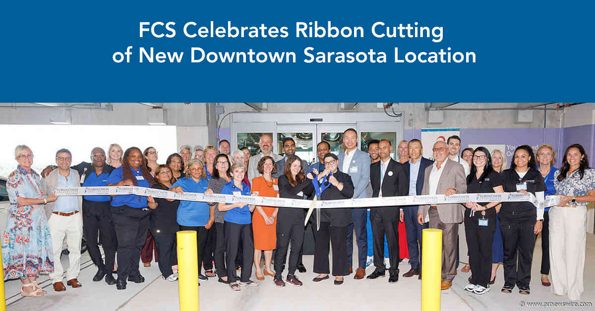 Florida Cancer Specialists &amp; Research Institute Celebrates Ribbon Cutting of New Downtown Sarasota Location