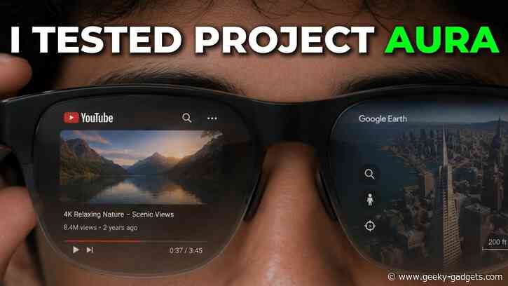 Google and XREAL Project Aura AR Glasses Feature Fully Tested