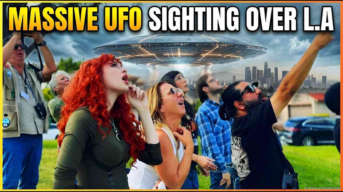 MASSIVE UFO OVER LA! What They Saw Changed Their Lives Forever!