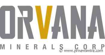 ORVANA PROVIDES TAGUAS DRILLING UPDATE: FULL ASSAY RESULTS FROM 2026 DRILLING CAMPAIGN; PROVIDES EL VALLE-BOINÁS BROWNFIELD DRILLING UPDATE