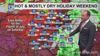 Hot and mostly dry weather continues across New Mexico through the Fourth of July