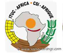 ITUC-Africa urges Nigeria, others to crack down on workplace violence
