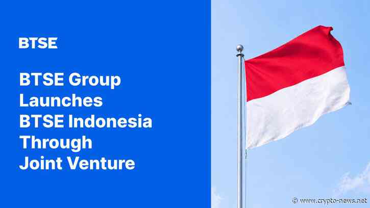 BTSE Group Launches BTSE Indonesia Through Joint Venture, Enters One of Asia’s Fastest-Growing Crypto Markets