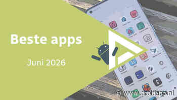 Android in juni 2026: de beste apps en het belangrijkste nieuws