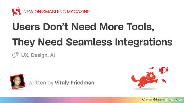 Users Don’t Need More Tools: They Need Seamless Integrations