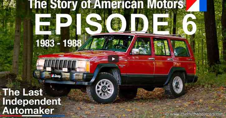 The End of American Motors Corp. — Ep. 6: The Last Independent Automaker