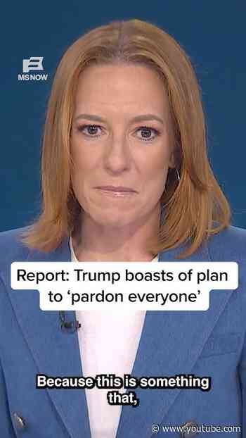 Report: Trump boasts of plan to ‘pardon everyone’