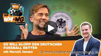 „Die WM-WG“ heute live ab 12 Uhr mit Marcell Jansen: So will Klopp den deutschen Fußball retten
