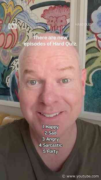"There are new episodes of Hard Quiz"