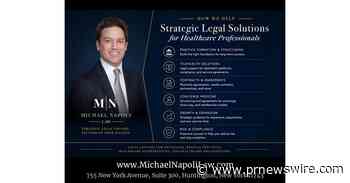 The Business of Medicine: Michael J. Napoli, Jr. Launches New Firm to Help Healthcare Professionals Navigate the Legal Side of Modern Medicine