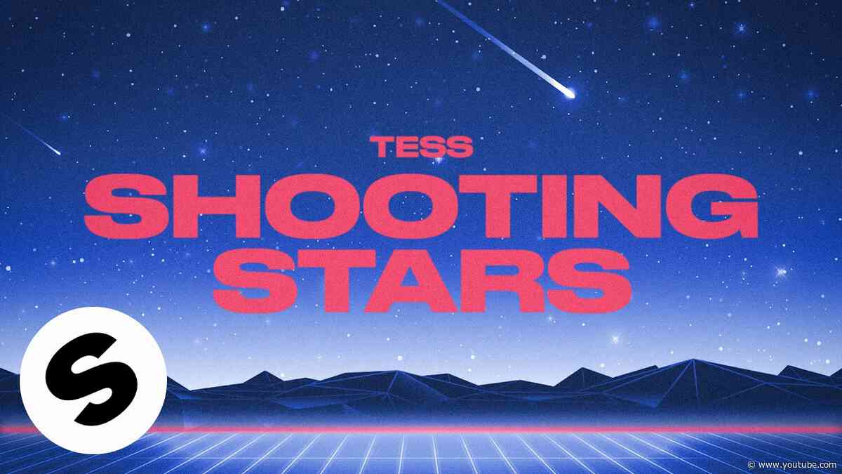 TESS - Shooting Stars (Official Audio)