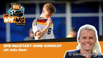 „Die WM-WG“ heute live ab 12 Uhr mit Julia Simic – DFB-Neustart ohne Kimmich?