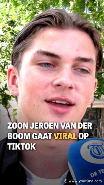 Zoon Jeroen van der Boom gaat viral op TikTok