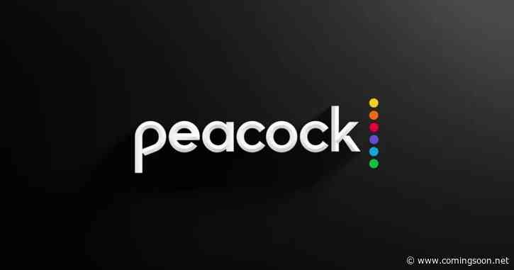 3 Finales, 5 Series Premieres & More Peacock Releases This Week