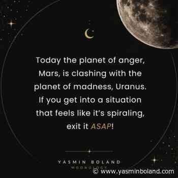 Today the planet of anger, Mars, is clashing
