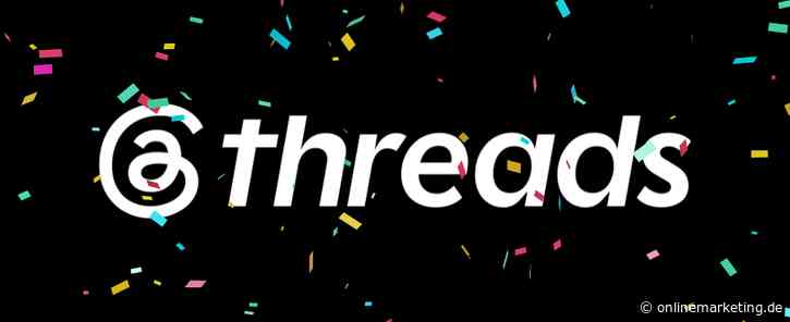 Threads feiert 3 Jahre und hat mehr als nur den Partyhut im Gepäck