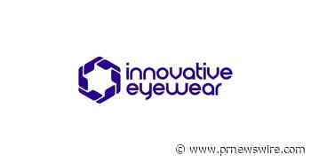 Innovative Eyewear Q2 2026 Net Sales Up 71% Year-Over-Year in Twelfth Consecutive Quarter of Growth