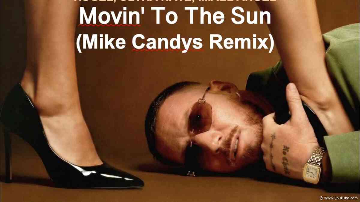 Hugel, Ultra Nate, Imael Angel - Movin' To The Sun (Mike Candys Bootleg Remix)